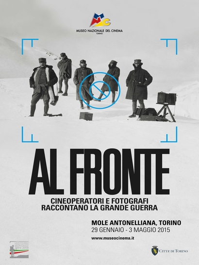 Al fronte. Cineoperatori e fotografi raccontano la Grande Guerra