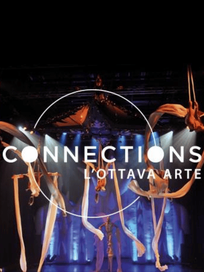 “CONNECTIONS. L’OTTAVA ARTE”