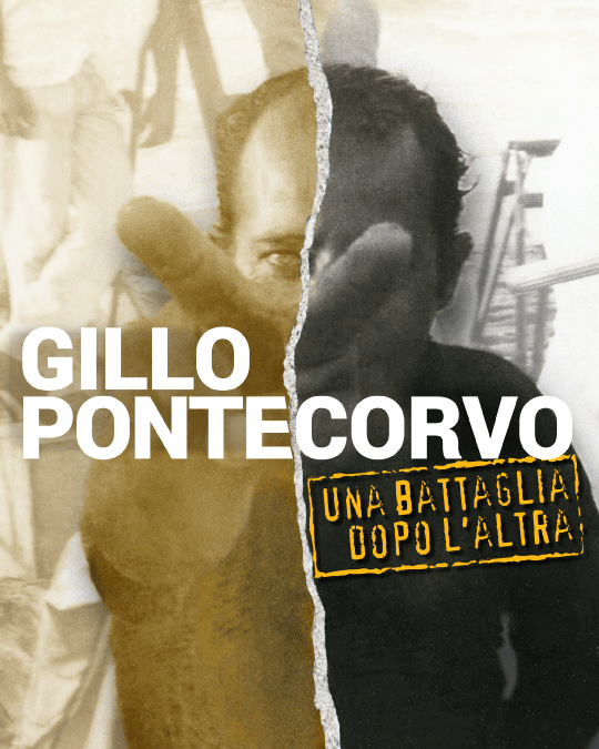 Gillo Pontecorvo. Una battaglia dopo l'altra
